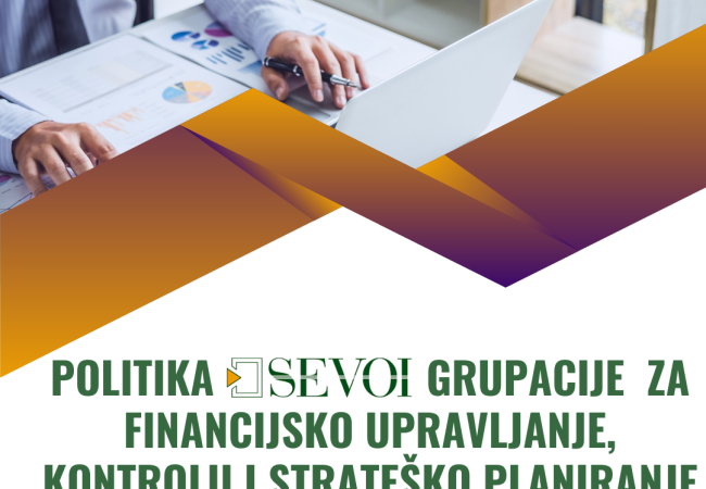 Politika SEVOI GRUPACIJE za financijsko upravljanje, kontrolu i strateško planiranje (1)