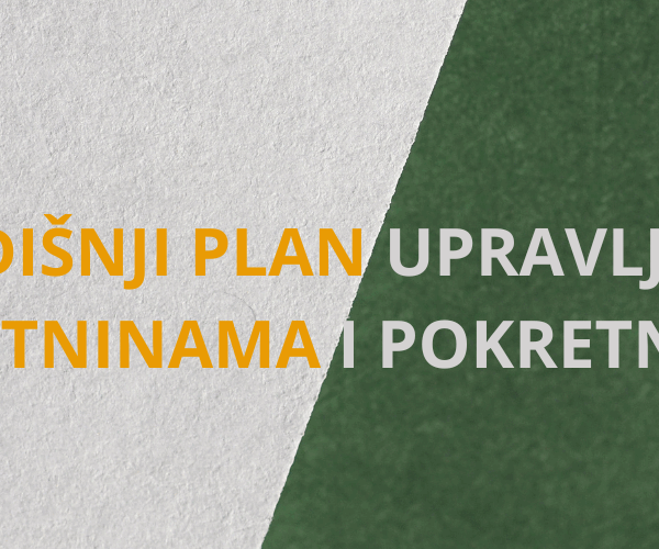 Godišnji plan upravljanja nekretninama i pokretninama